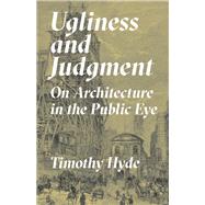 Ugliness and Judgment by Hyde, Timothy, 9780691179162