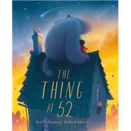 The Thing at 52 by Montgomery, Ross; Johnson, Richard, 9780711279162