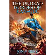 The Undead Hordes of Kangul by Merz, Jon F., 9781451639162