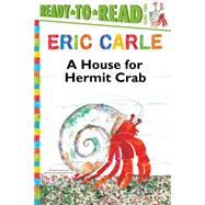 A House for Hermit Crab/Ready-to-Read Level 2 by Carle, Eric; Carle, Eric, 9781481409162