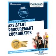 Assistant Procurement Coordinator (C-916) Passbooks Study Guide by Unknown, 9781731809162