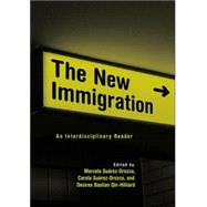 The New Immigration: An Interdisciplinary Reader by Suarez-Orozco; Carola, 9780415949163