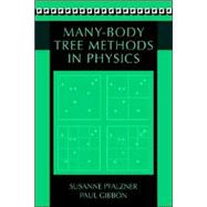 Many-body Tree Methods in Physics by Susanne Pfalzner , Paul Gibbon, 9780521019163