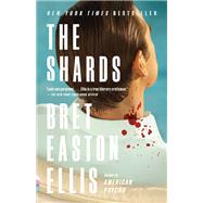 The Shards A novel by Ellis, Bret Easton, 9780593469163