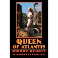 The Queen Of Atlantis by Benoit, Pierre, 9780803269163