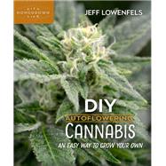 Diy Autoflowering Cannabis by Lowenfels, Jeff, 9780865719163