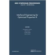 Interfacial Engineering for Optimized Properties III by Schuh, Christopher A.; Kumar, Mukul; Carter, C. Barry; Randle, Valerie, 9781107409163