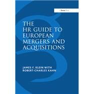 The HR Guide to European Mergers and Acquisitions by Klein,James F., 9781138269163