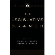 The Legislative Branch by Quirk, Paul J.; Binder, Sarah A., 9780195309164