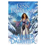 The Mage's Daughter by Kurland, Lynn, 9780425219164