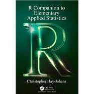 R Champion to Elementary Applied Statistics by Hay-Jahans; Christopher, 9781138329164