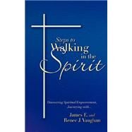 Steps to Walking in the Spirit by Vaughan, James, 9781600349164