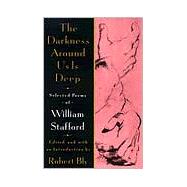 The Darkness Around Us Is Deep by Stafford, William, 9780060969165