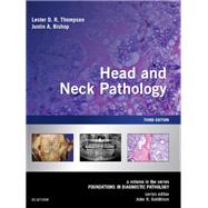 Head and Neck Pathology by Thompson, Lester D. R., M.D.; Bishop, Justin A., M.D., 9780323479165