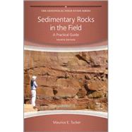 Sedimentary Rocks in the Field A Practical Guide by Tucker, Maurice E., 9780470689165