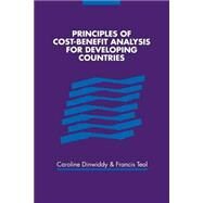 Principles of Cost-Benefit Analysis for Developing Countries by Caroline L. Dinwiddy , Francis J. Teal, 9780521479165
