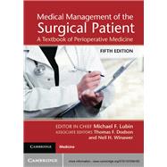 Medical Management of the Surgical Patient by Lubin, Michael F., M.D.; Dodson, Thomas F., M.D.; Winawer, Neil H., M.D., 9781107009165