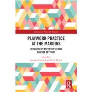 Playwork Practice at the Margins by Cartmel; Jennifer, 9781138319165