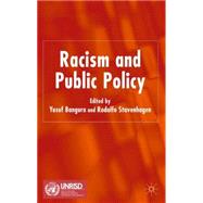 Racism And Public Policy by Bangura, Yusuf; Stavenhagen, Rodolfo, 9781403949165