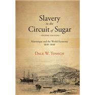 Slavery in the Circuit of Sugar by Tomich, Dale W., 9781438459165