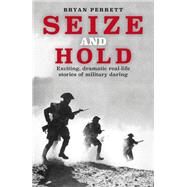 Seize and Hold by Bryan Perrett, 9781474619165