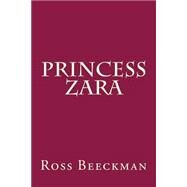 Princess Zara by Beeckman, Ross, 9781503319165