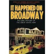 It Happened on Broadway by Frommer, Myrna Katz; Frommer, Harvey, 9781589799165