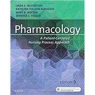 Pharmacology: A Patient-centered Nursing Process Approach by McCuistion, Linda E., Ph.D.; Vuljoin-DiMaggio, Kathleen, R.N.; Winton, Mary B., Ph.D., R.N.; Yeager, Jennifer J., Ph.D., R.N., 9780323399166