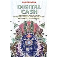 Digital Cash by Brunton, Finn, 9780691209166