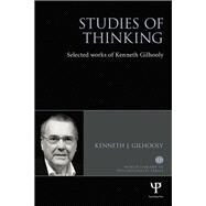 Studies of Thinking by Gilhooly, Kenneth J., 9781138929166