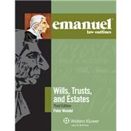Emanuel Law Outlines for Wills, Trusts, and Estates by Wendel, Peter T.; Wendel, Peter, 9781454809166