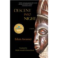 Descent into Night by Awumey, Edem; Aronoff, Phyllis; Scott, Howard, 9781988449166