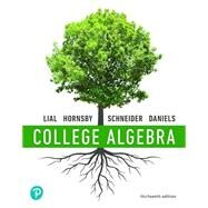 Student Solutions Manual for College Algebra by Lial, Margaret L.; Hornsby, John; Schneider, David I.; Daniels, Callie, 9780135979167
