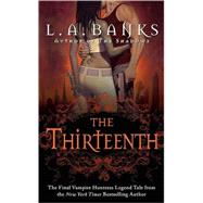 The Thirteenth A Vampire Huntress Legend by Banks, L. A., 9780312949167