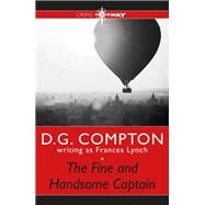 The Fine and Handsome Captain by Frances Lynch; D G Compton, 9781473229167