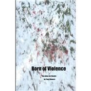 Born of Violence by Stowers, Tony, 9781503229167