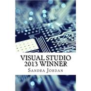 Visual Studio 2013 Winner by Jordan, Sandra, 9781523339167