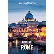 Insight Guide Experience Rome by Firpo, Erica; Steinhardt, Solveig; Lawrence, Rachel, 9781780059167