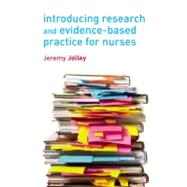 Introducing Research and Evidence-Based Practice for Nurses by Jolley, Jeremy, 9780273719168
