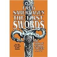 The First Swords The Book of Swords, Volumes I, II, III by Saberhagen, Fred, 9780312869168