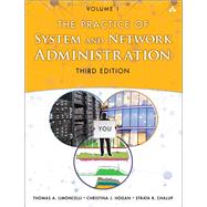 The Practice of System and Network Administration Volume 1: DevOps and other Best Practices for Enterprise IT by Limoncelli, Thomas A.; Hogan, Christina J.; Chalup, Strata R., 9780321919168