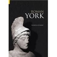 Roman York by Ottaway, Patrick, 9780752429168