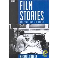 Film Stories Screenplays as Story by Roemer, Michael, 9780810839168