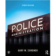 Police Administration by Cordner, Gary W., 9781138389168