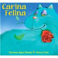 Carina Felina by Deedy, Carmen Agra; Cole, Henry, 9781338749168