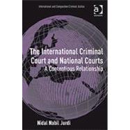The International Criminal Court and National Courts: A Contentious Relationship by Jurdi,Nidal Nabil, 9781409409168