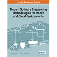 Modern Software Engineering Methodologies for Mobile and Cloud Environments by Da Cruz, Antonio Miguel Rosado; Paiva, Sara, 9781466699168