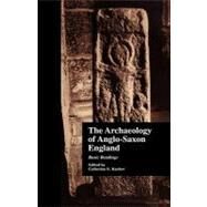 The Archaeology of Anglo-Saxon England by Karkov,Catherine E., 9780815329169
