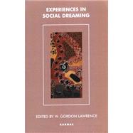 Experiences in Social Dreaming by Gordon, Lawrence W., 9781855759169