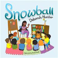 Snowball by Hunter, Deborah; Davide, Dennis, 9781984529169